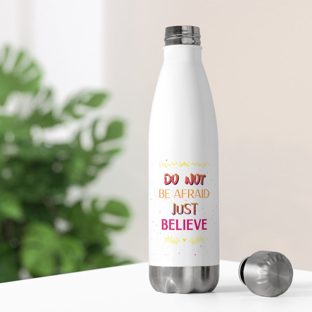 Water Bottle With Scripture | Do Not Be Afraid Just Believe