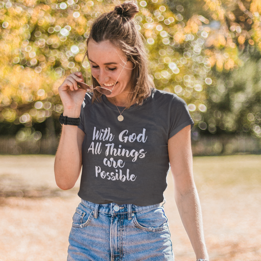 Christian-T Shirt | With God All Things Are Possible | Unisex