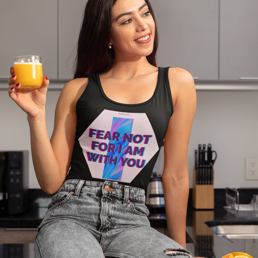 Christian Women's Tank Top | Fear Not For I Am With You