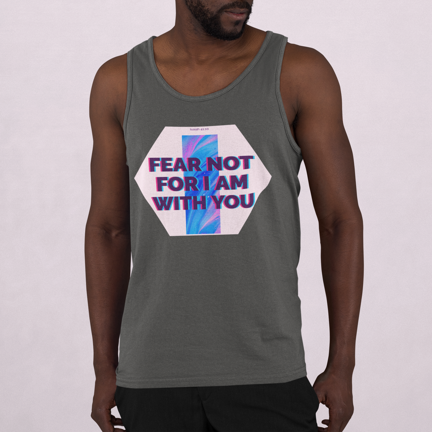 Christian Men's Tank Top | Fear Not For I Am With You
